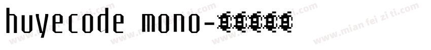 huyecode mono字体转换